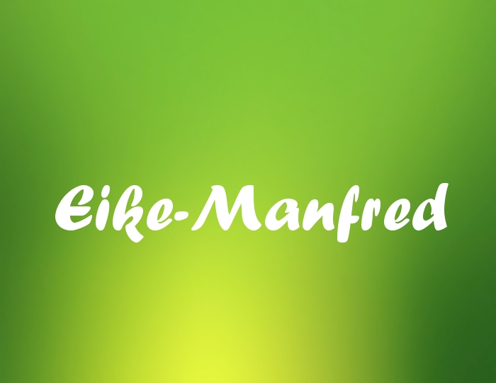 Bildern mit Namen Eike-Manfred Bildern mit Namen Eike-Manfred