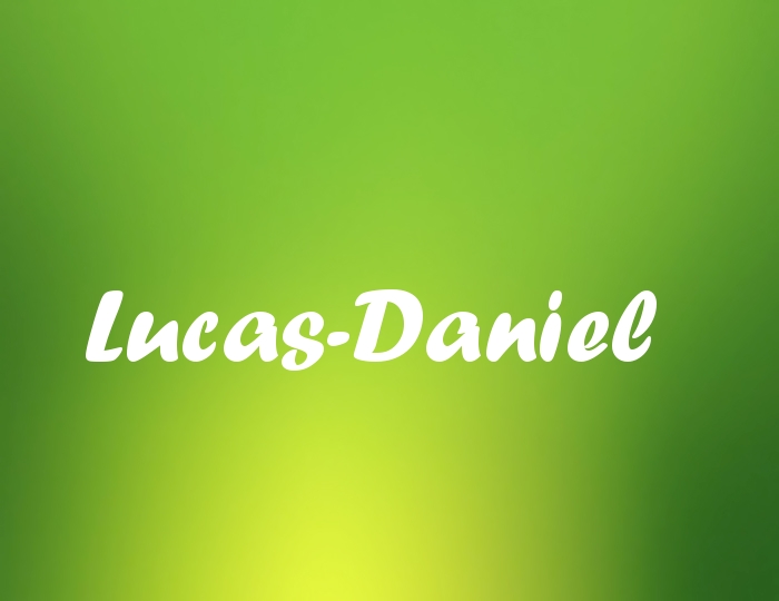 Bildern mit Namen Lucas-Daniel Bildern mit Namen Lucas-Daniel