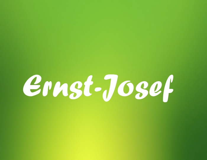 Bildern mit Namen Ernst-Josef Bildern mit Namen Ernst-Josef