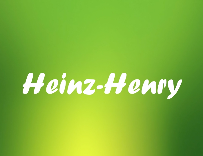 Bildern mit Namen Heinz-Henry Bildern mit Namen Heinz-Henry