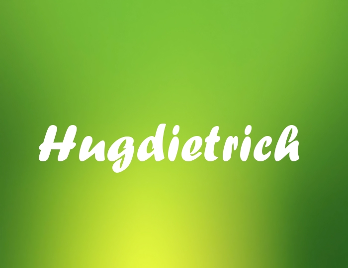 Bildern mit Namen Hugdietrich Bildern mit Namen Hugdietrich
