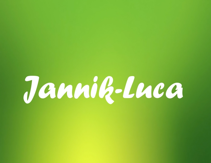 Bildern mit Namen Jannik-Luca Bildern mit Namen Jannik-Luca