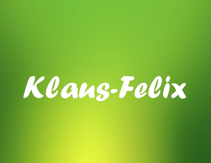 Bildern mit Namen Klaus-Felix Bildern mit Namen Klaus-Felix