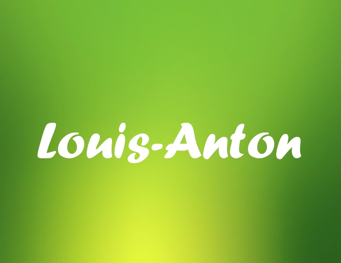 Bildern mit Namen Louis-Anton Bildern mit Namen Louis-Anton