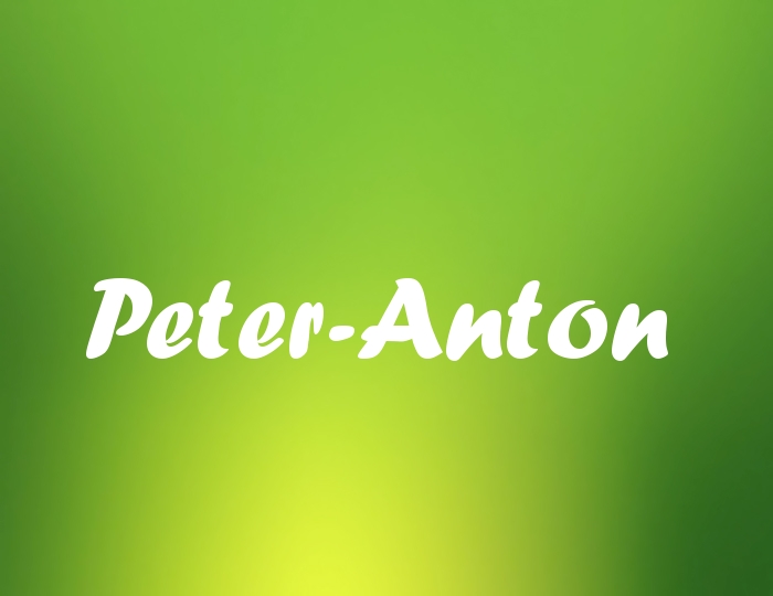 Bildern mit Namen Peter-Anton Bildern mit Namen Peter-Anton