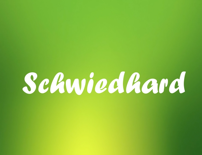 Bildern mit Namen Schwiedhard Bildern mit Namen Schwiedhard
