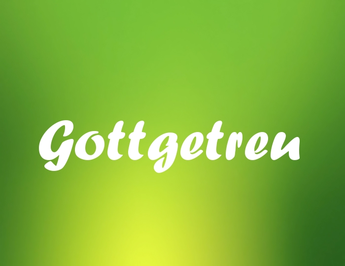 Bildern mit Namen Gottgetreu Bildern mit Namen Gottgetreu