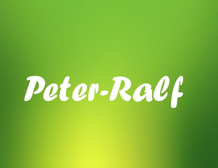 Bildern mit Namen Peter-Ralf Bildern mit Namen Peter-Ralf