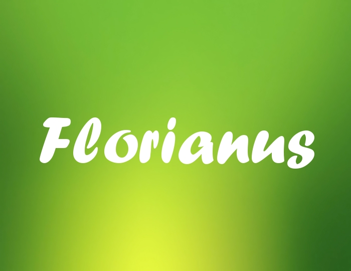 Bildern mit Namen Florianus Bildern mit Namen Florianus