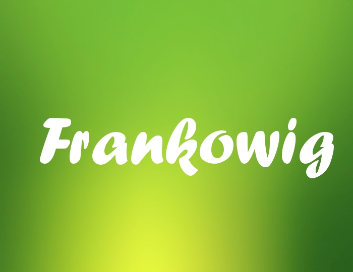 Bildern mit Namen Frankowig Bildern mit Namen Frankowig