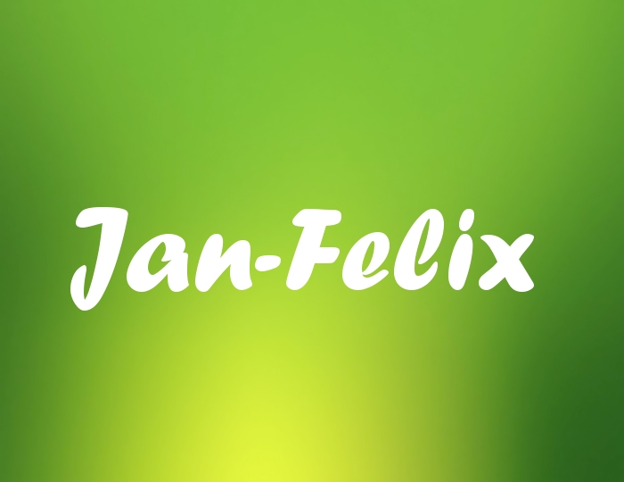 Bildern mit Namen Jan-Felix Bildern mit Namen Jan-Felix