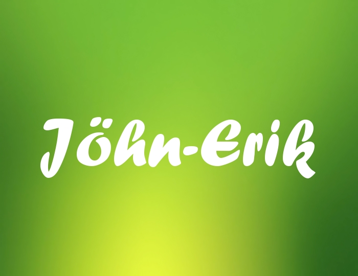 Bildern mit Namen Jöhn-Erik Bildern mit Namen Jöhn-Erik