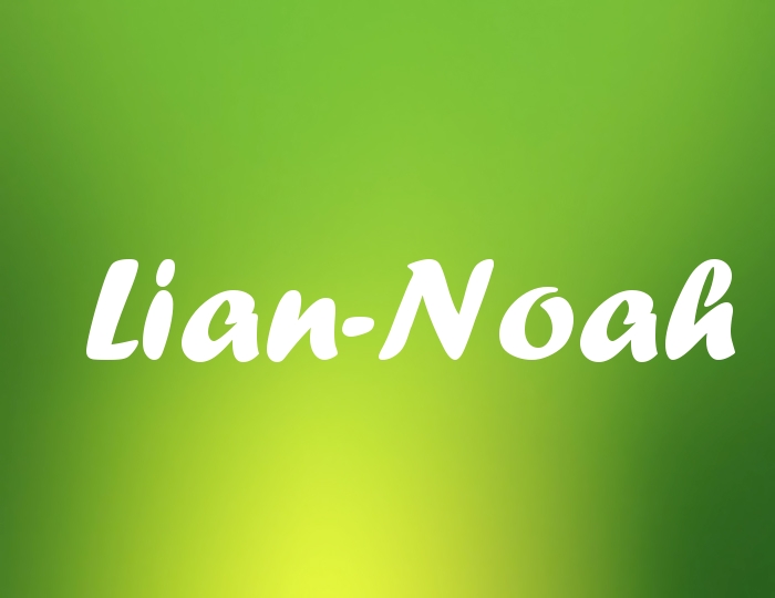 Bildern mit Namen Lian-Noah Bildern mit Namen Lian-Noah