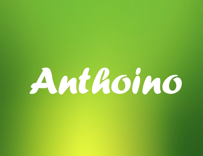 Bildern mit Namen Anthoino Bildern mit Namen Anthoino
