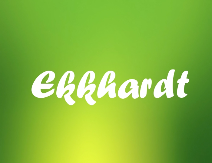 Bildern mit Namen Ekkhardt Bildern mit Namen Ekkhardt