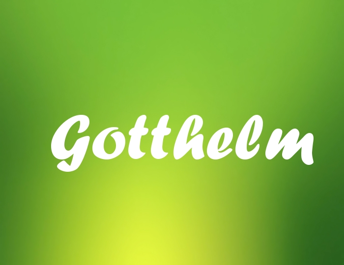 Bildern mit Namen Gotthelm Bildern mit Namen Gotthelm