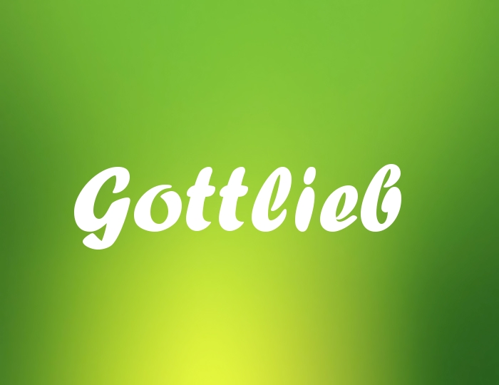 Bildern mit Namen Gottlieb Bildern mit Namen Gottlieb