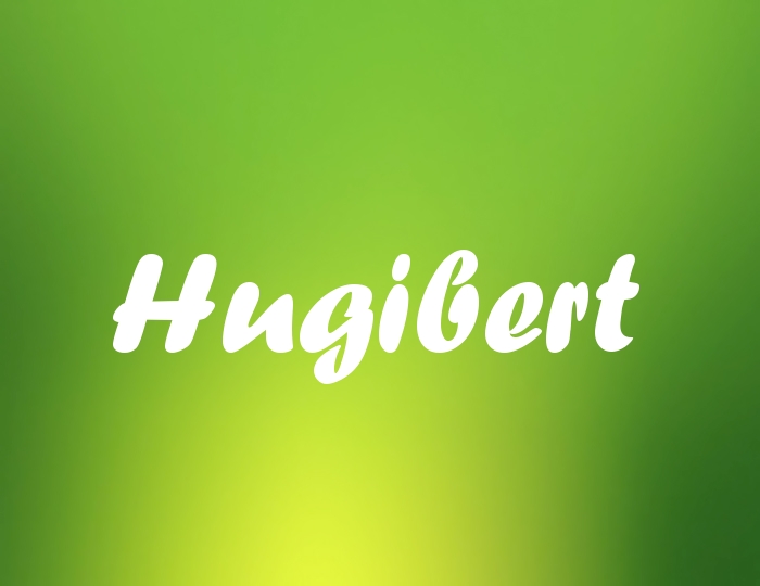 Bildern mit Namen Hugibert Bildern mit Namen Hugibert