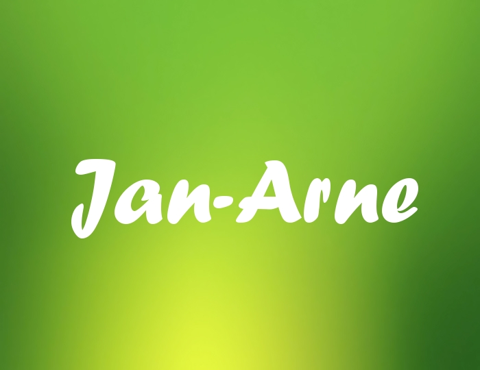 Bildern mit Namen Jan-Arne Bildern mit Namen Jan-Arne
