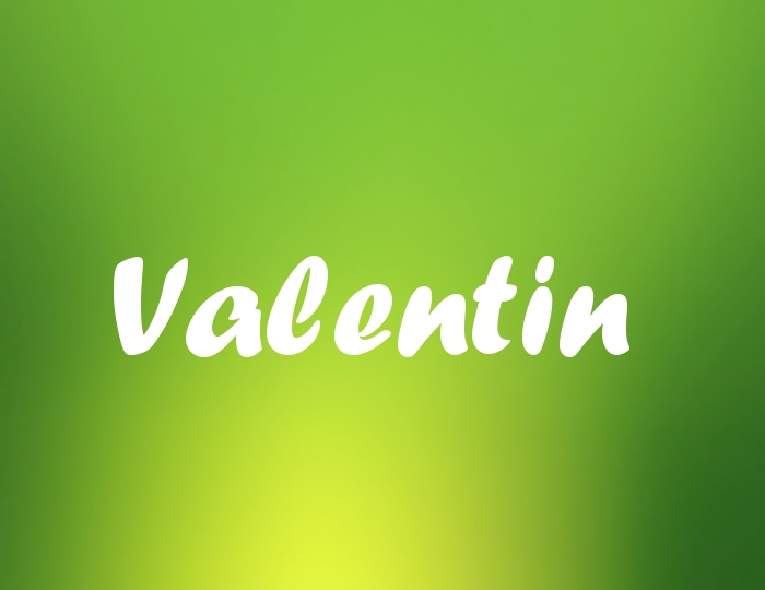 Bildern mit Namen Valentin Bildern mit Namen Valentin