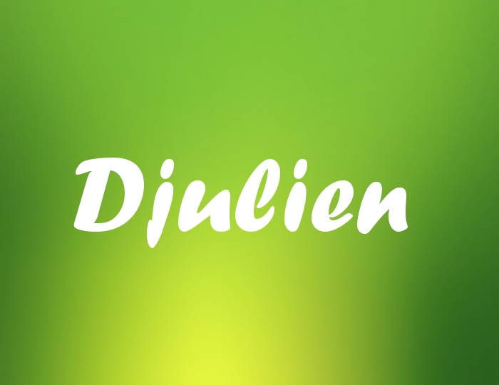 Bildern mit Namen Djulien Bildern mit Namen Djulien