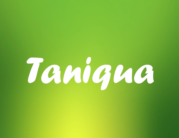 Bildern mit Namen Taniqua