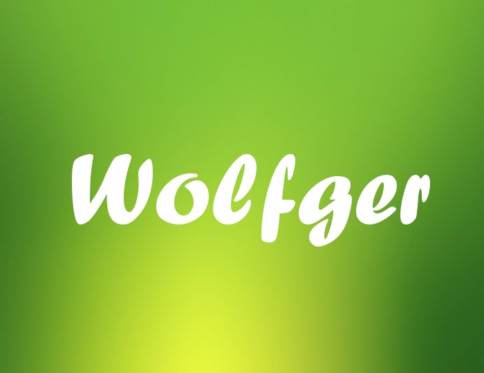 Bildern mit Namen Wolfger Bildern mit Namen Wolfger