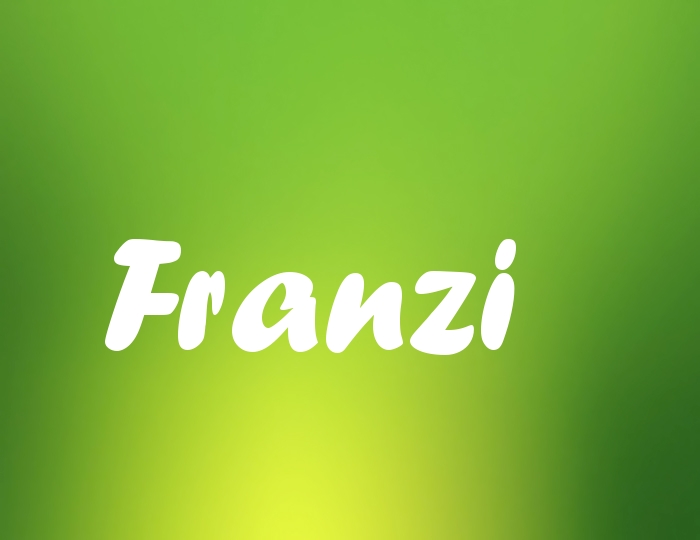 Bildern mit Namen Franzi Bildern mit Namen Franzi