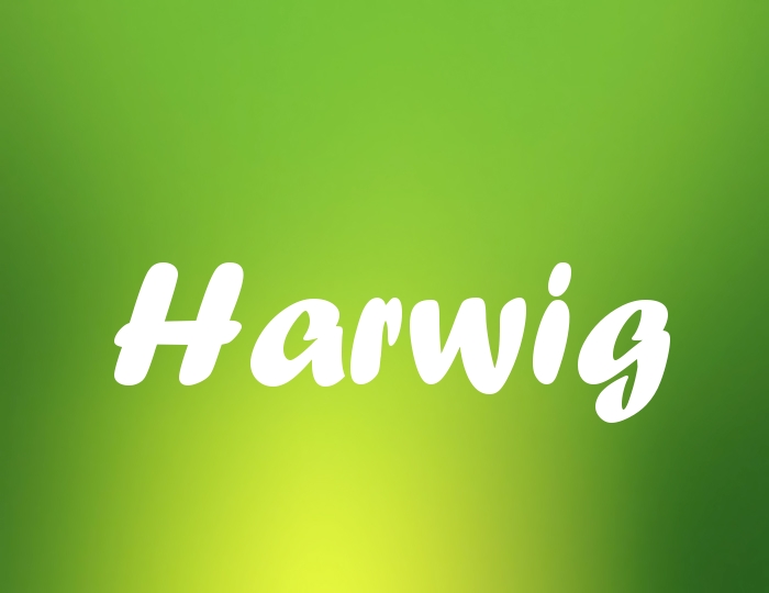 Bildern mit Namen Harwig Bildern mit Namen Harwig