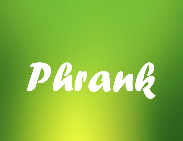 Bildern mit Namen Phrank Bildern mit Namen Phrank