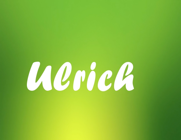 Bildern mit Namen Ulrich Bildern mit Namen Ulrich