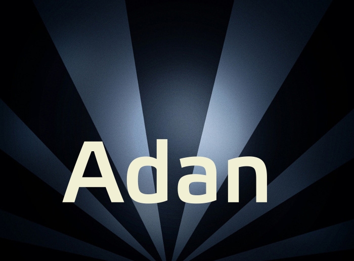 Bilder mit Namen Adan Bilder mit Namen Adan