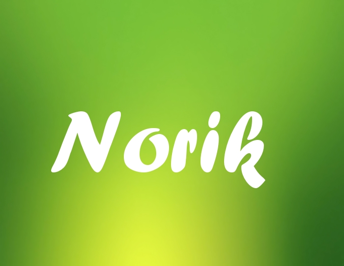 Bildern mit Namen Norik Bildern mit Namen Norik