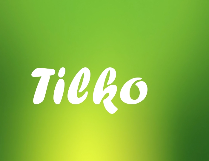 Bildern mit Namen Tilko Bildern mit Namen Tilko