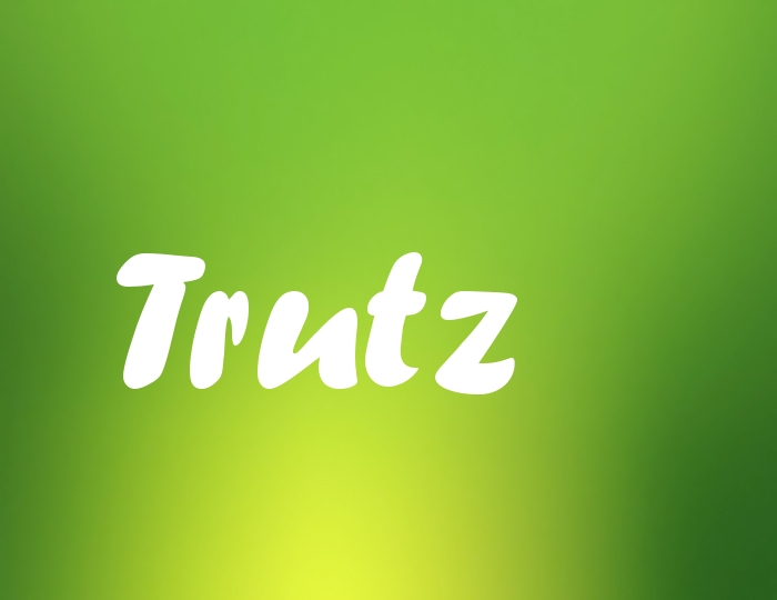Bildern mit Namen Trutz Bildern mit Namen Trutz