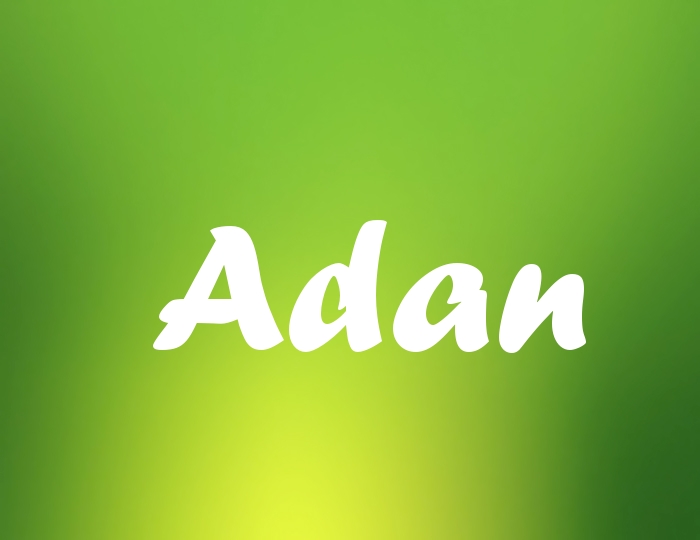 Bildern mit Namen Adan Bildern mit Namen Adan