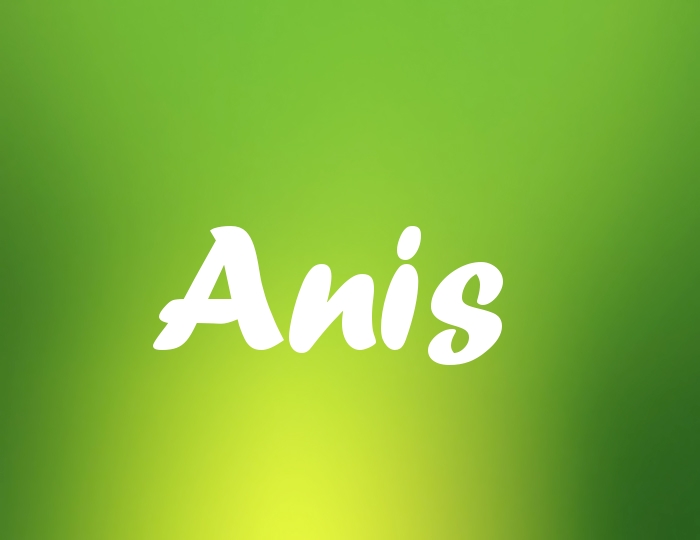 Bildern mit Namen Anis Bildern mit Namen Anis