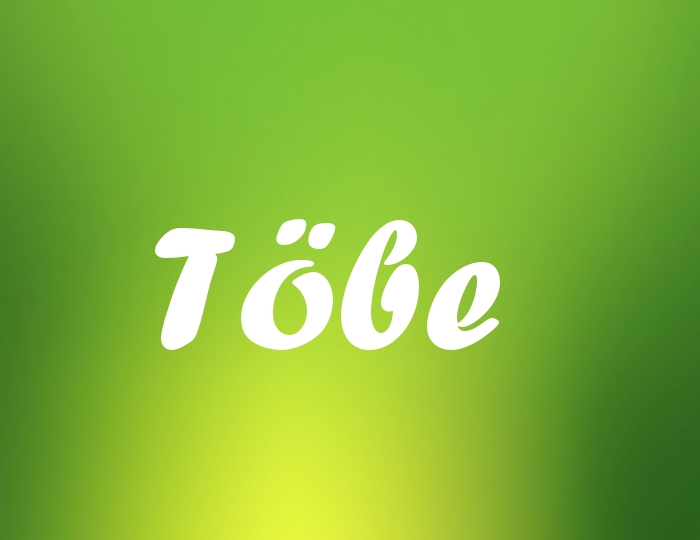 Bildern mit Namen Töbe Bildern mit Namen Töbe