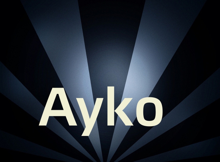Bilder mit Namen Ayko Bilder mit Namen Ayko
