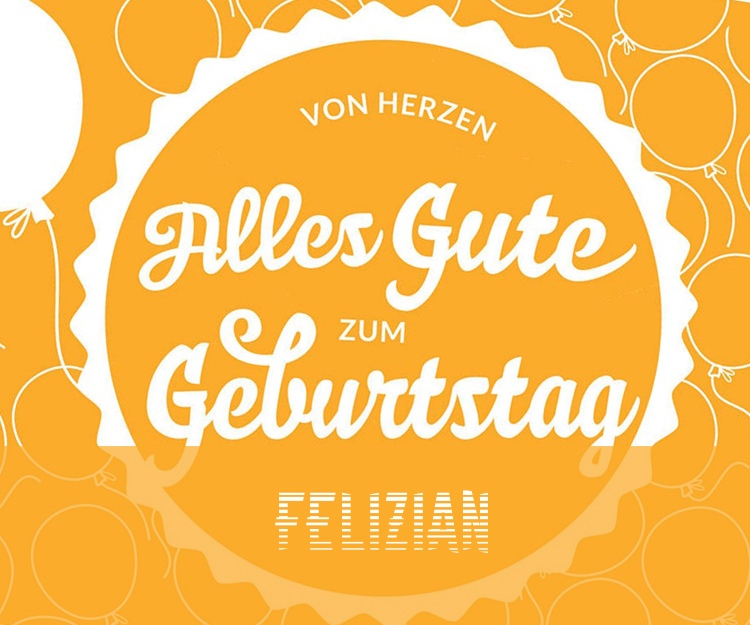 Von Hercen Alles Gute zum Geburtstag Felizian!