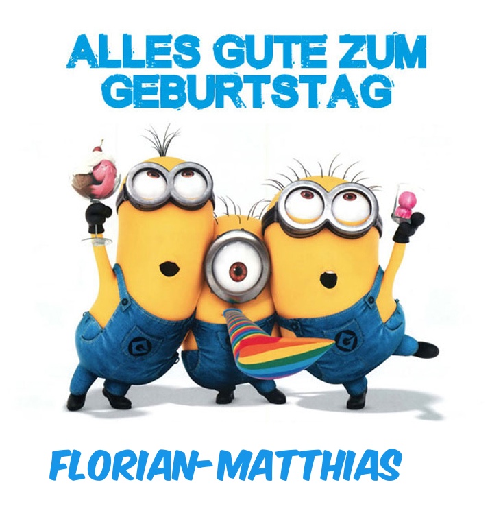 Alles Gute zum Geburtstag von Minions für Florian-Matthias