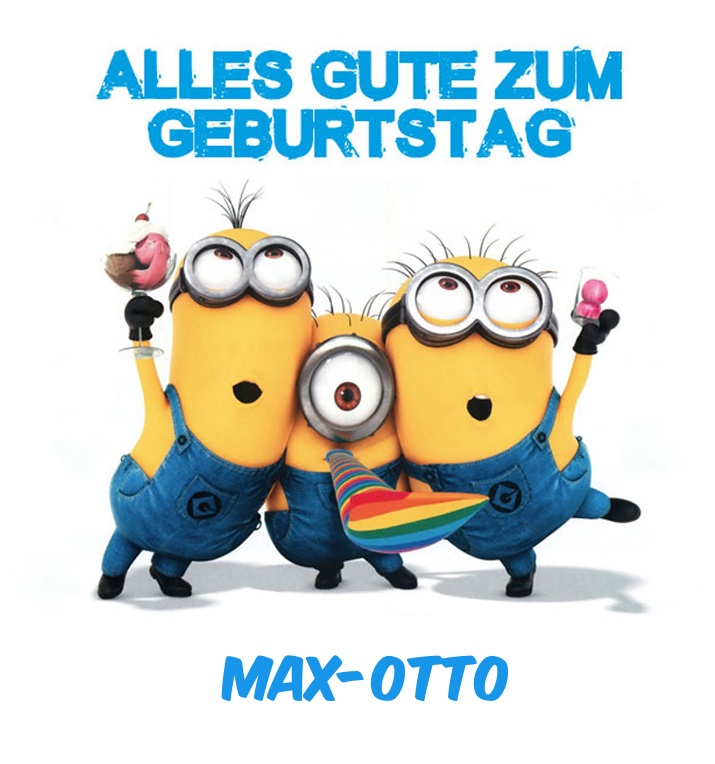Alles Gute zum Geburtstag von Minions für Max-Otto Alles Gute zum Geburtstag von Minions für Max-Otto