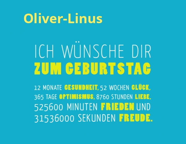 Oliver-Linus, Ich wnsche dir zum geburtstag...