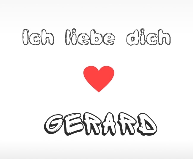 Ich liebe dich Gerard