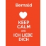 Bernald - keep calm and Ich liebe Dich!