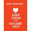 Justin-Alexander - keep calm and Ich liebe Dich!