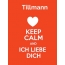 Tillmann - keep calm and Ich liebe Dich!