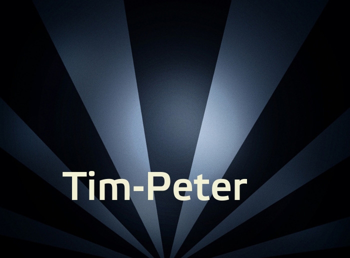 Bilder mit Namen Tim-Peter