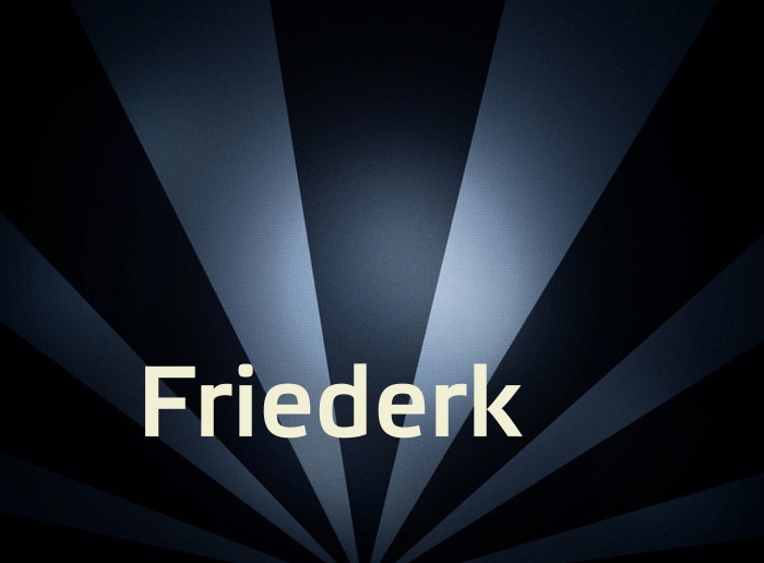 Bilder mit Namen Friederk