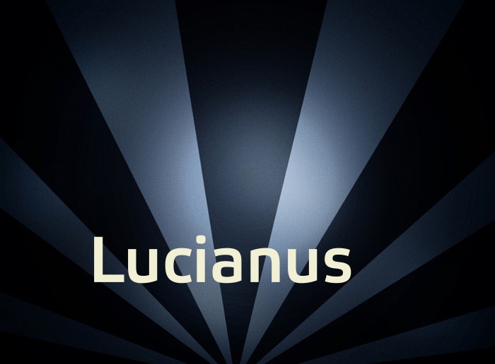 Bilder mit Namen Lucianus